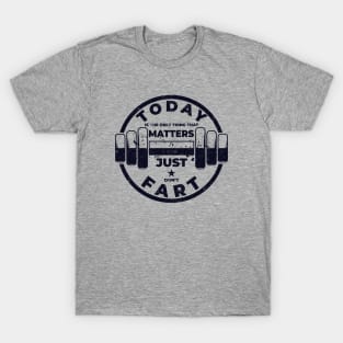 Just Don't Fart T-Shirt